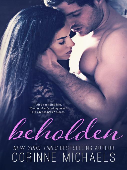 Title details for Beholden by Corinne Michaels - Available